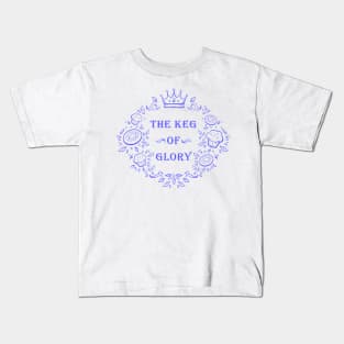 Keg of Glory Kids T-Shirt